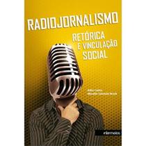 Radiojornalismo: Retórica e Vinculação Social - Intermeios Radiojornalismo: Retórica e Vinculação Social - Intermeios