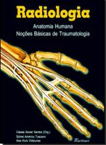 Radiologia - Anatomia Humana, Nocoes Basicas de Traumatologia paperback S Radiologia - Anatomia Humana, Nocoes Basicas de Traumatologia paperback S