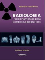 Radiologia - Posicionamentos Para Exames Radiográficos Radiologia - Posicionamentos Para Exames Radiográficos