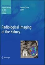 Radiological imaging of the kidney - SPRINGER-VERLAG MEDICAL