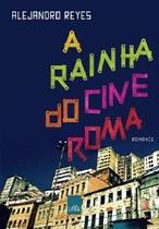 Rainha do cine roma, a Rainha do cine roma, a