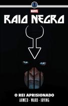 Raio Negro - O Rei Aprisionado Raio Negro - O Rei Aprisionado