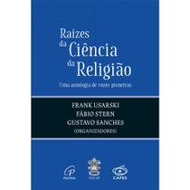 Raízes da ciência da religão Raízes da ciência da religão