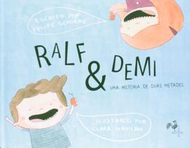 Ralf e Demi: Uma História de Duas Metades Ralf e Demi: Uma História de Duas Metades