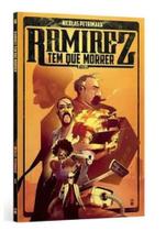 Ramirez tem que morrer ato 1