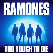 Ramones - Too Tough To Die CD (Slipcase) - Wiki Metal Ramones - Too Tough To Die CD (Slipcase) - Wiki Metal