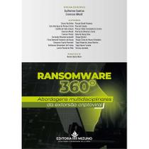 Ransomware 360 - Abordagens Multidisciplinares da Extorsão Criptoviral