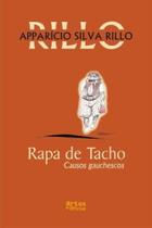 Rapa de tacho - causos gauchescos - ARTES E OFICIOS Rapa de tacho - causos gauchescos - ARTES E OFICIOS