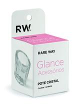 Rare way - pote cristal - Glance