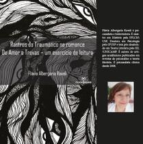 Rastros do traumatico no romance de amor e trevas - Annablume