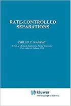 Rate-Controlled Separations