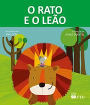 Rato e o leao, o - FTD