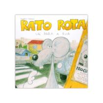 Rato Rota Vai Para A Rua - Editora Brinque Book Rato Rota Vai Para A Rua - Editora Brinque Book