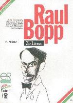 Raul Bopp - Coleção Esses Gaúchos - Livro de Zé Lima Raul Bopp - Coleção Esses Gaúchos - Livro de Zé Lima