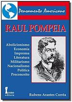 Raul pompeia - pensamento americano - ICONE