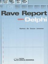 Rave Report Com Delphi - CIENCIA MODERNA