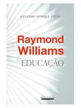 Raymond williams e educação
