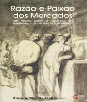 Razão e paixão dos Mercados um estudo sobre a utilização do Marketing cultural pelo empresariado