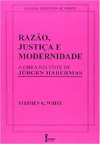 Razão, Justiça, Modernidade-A Recente Obra de Jürgen Habermas - Ícone Razão, Justiça, Modernidade-A Recente Obra de Jürgen Habermas - Ícone