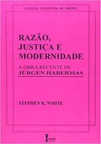 Razão, Justiça, Modernidade-A Recente Obra de Jürgen Habermas