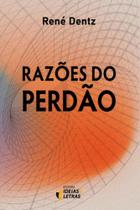 Razoes do perdao - EDITORA IDEIAS E LETRAS