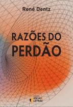 Razoes Do Perdao - IDEIAS E LETRAS