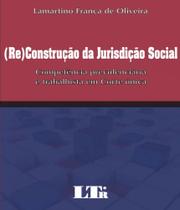 (re)construcao da jurisdicao social