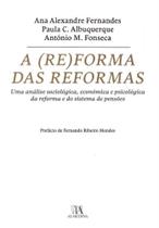 (Re)forma das Reformas, A - ALMEDINA