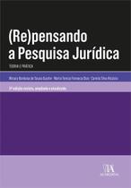 (re)pensando a pesquisa juridica: teoria e pratica - ALMEDINA BRASIL