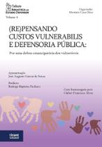 (Re)pensando o Custos Vulnerabilis e Defensoria Pública