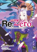Re:Zero - Começando Uma Vida Em Outro Mundo - Livro 28 Re:Zero - Começando Uma Vida Em Outro Mundo - Livro 28