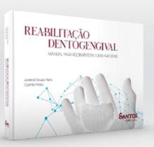 REABILITAÇÃO DENTOGENGIVAL - MANUAL PARA RECRIAR ESTRUTURAS NATURAIS - Santos Publicações REABILITAÇÃO DENTOGENGIVAL - MANUAL PARA RECRIAR ESTRUTURAS NATURAIS - Santos Publicações