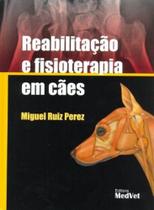 Reabilitação e Fisioterapia em Cães Reabilitação e Fisioterapia em Cães