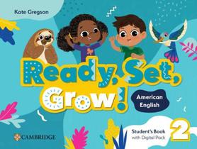 Ready, Set, Grow! 2 - American English - Students Book With Digital Pack Ready, Set, Grow! 2 - American English - Students Book With Digital Pack