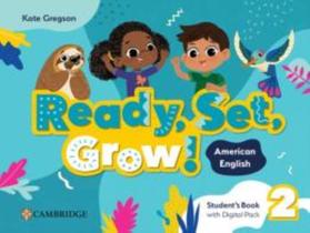 Ready, Set, Grow! 2 Sb With Digital Pack - American English - CAMBRIDGE
