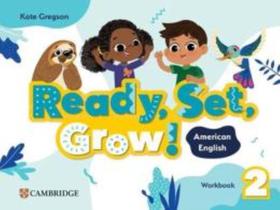 Ready, Set, Grow! 2 Wb - American English