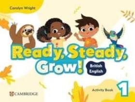 Ready, Steady, Grow! Level 1 - Activity Book British English Ready, Steady, Grow! Level 1 - Activity Book British English