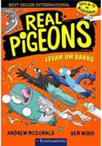 Real Pigeons 4: Levam um banho - FUNDAMENTO