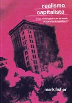 Realismo Capitalista: é Mais Fácil Imaginar o fim do Mundo do que o fim do Capitalismo - AUTONOMIA LITERARIA