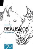 Realismos - a Estética Do Real - EDICOES 70