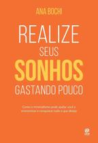 Realize seus sonhos gastando pouco Realize seus sonhos gastando pouco