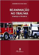Reanimacao no trauma: manejo e tecnica - MARTINARI