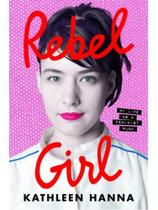 Rebel girl - my life as a feminist punk