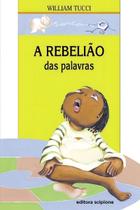 Rebelião das palavras, a Rebelião das palavras, a