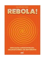Rebola! educação afrocentrada emancipatória em movimento