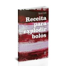 Receita para explodir bolos