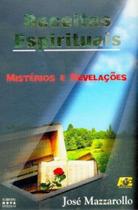 Receitas Espirituais. Mistérios e Revelações - Age Receitas Espirituais. Mistérios e Revelações - Age