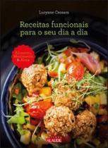 Receitas funcionais para o seu dia a dia