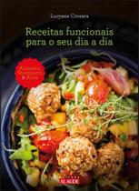 Receitas Funcionais para o Seu Dia a Dia Receitas Funcionais para o Seu Dia a Dia
