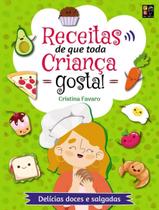 Receitas Que Toda Crianca Gosta